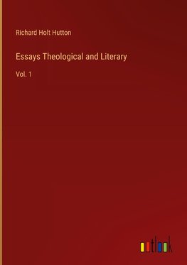 Essays Theological and Literary