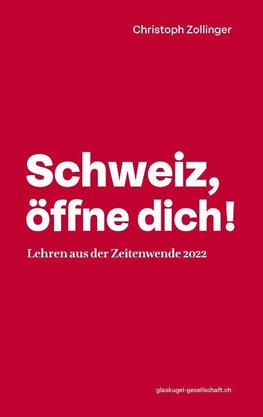 Schweiz, öffne dich!