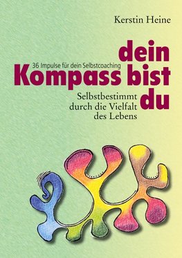 Dein Kompass bist du