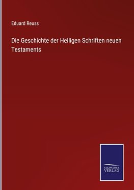 Die Geschichte der Heiligen Schriften neuen Testaments