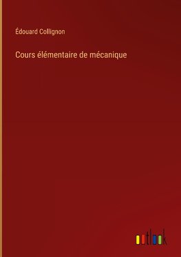 Cours élémentaire de mécanique