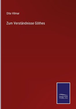 Zum Verständnisse Göthes