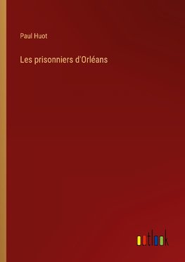 Les prisonniers d'Orléans