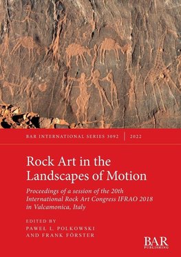 Rock Art in the Landscapes of Motion