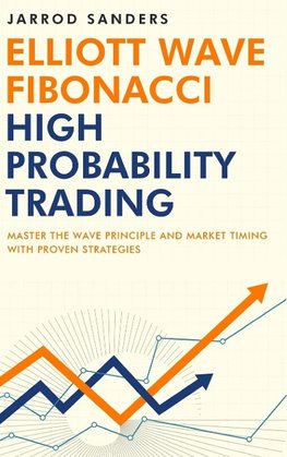 Elliott Wave - Fibonacci High Probability Trading