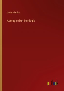 Apologie d'un incrédule