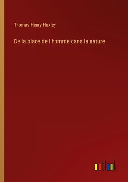 De la place de l'homme dans la nature