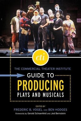 The Commercial CTI Theater Institute Guide to Producing Plays and Musicals