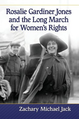 Rosalie Gardiner Jones and the Long March for Women's Rights