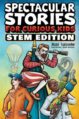 Spectacular Stories for Curious Kids STEM Edition