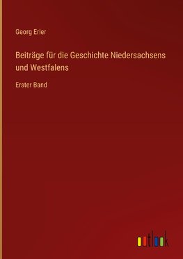 Beiträge für die Geschichte Niedersachsens und Westfalens