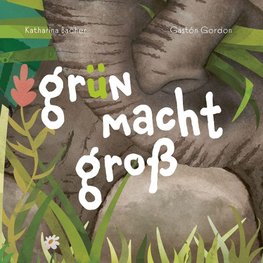 Grün macht groß