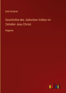 Geschichte des Jüdischen Volkes im Zeitalter Jesu Christi