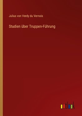 Studien über Truppen-Führung