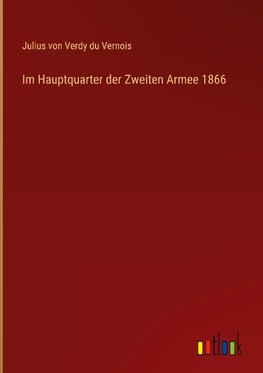 Im Hauptquarter der Zweiten Armee 1866