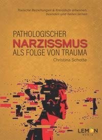 Pathologischer Narzissmus als Folge von Trauma