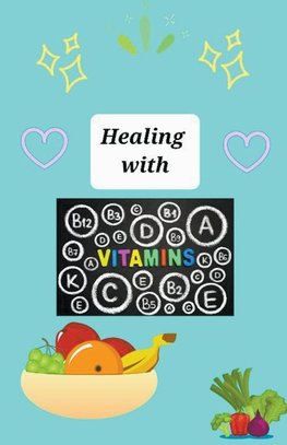 Healing With Vitamins