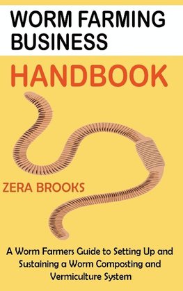 Worm Farming Business Handbook