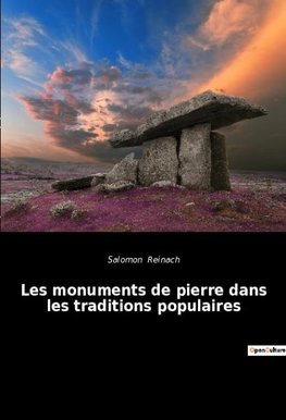 Les monuments de pierre dans les traditions populaires