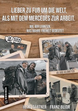 Lieber zu Fuß um die Welt als mit dem Mercedes zur Arbeit