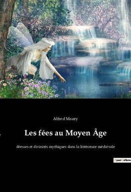 Les fées au Moyen Âge