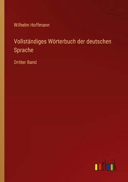 Vollständiges Wörterbuch der deutschen Sprache