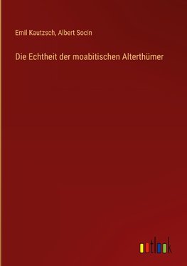 Die Echtheit der moabitischen Alterthümer