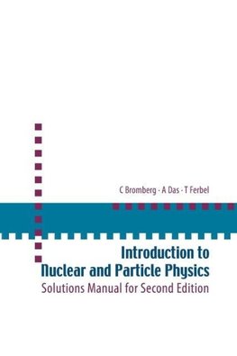 Introduction to Nuclear and Particle Physics