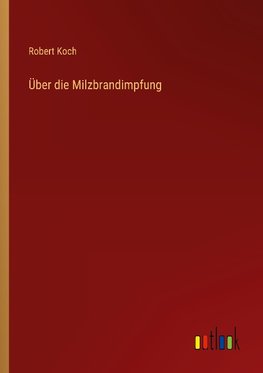 Über die Milzbrandimpfung