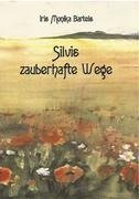 Silvis zauberhafte Wege