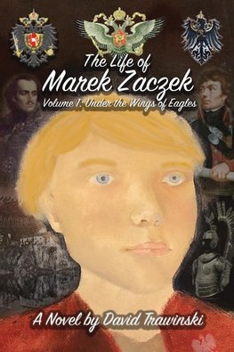 The Life of Marek Zaczek Volume 1