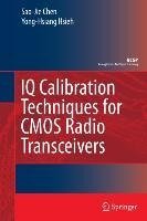 IQ Calibration Techniques for CMOS Radio Transceivers