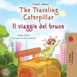 The Traveling Caterpillar (English Italian Bilingual Children's Book)