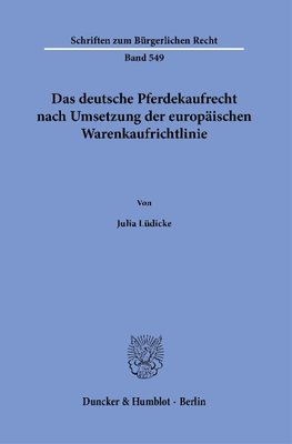 Das deutsche Pferdekaufrecht nach Umsetzung der europäischen Warenkaufrichtlinie.