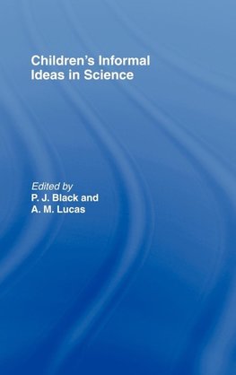 Children's Informal Ideas in Science