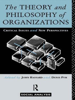 Hassard, J: Theory and Philosophy of Organizations