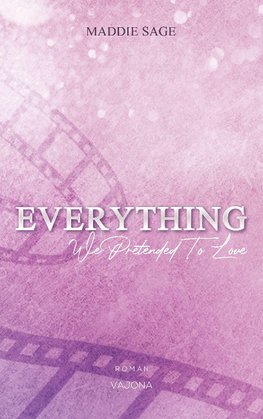 EVERYTHING - We Pretended To Love (EVERYTHING - Reihe 3)