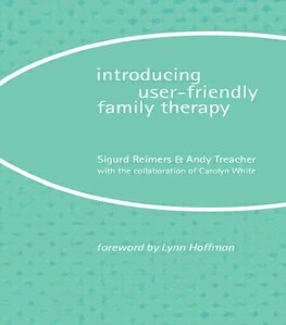 Reimers, S: Introducing User-Friendly Family Therapy