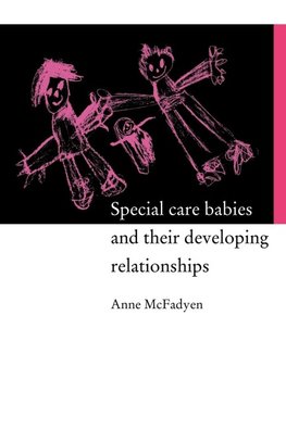 Special Care Babies and their Developing Relationships