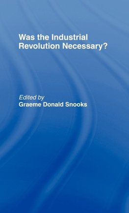 Was the Industrial Revolution Necessary?