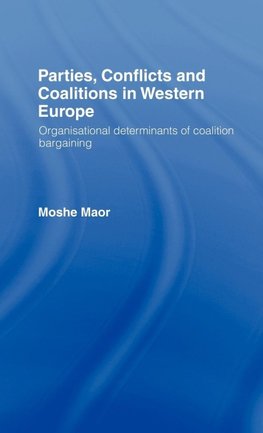 Parties, Conflicts and Coalitions in Western Europe