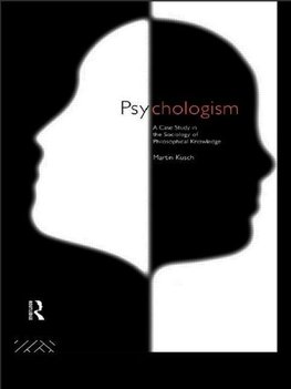 Kusch, M: Psychologism