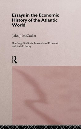 Essays in the Economic History of the Atlantic World