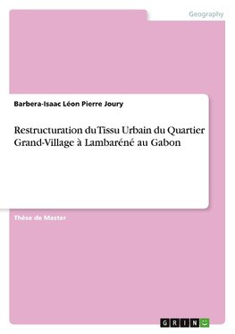 Restructuration du Tissu Urbain du Quartier Grand-Village à Lambaréné au Gabon