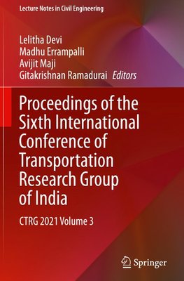 Proceedings of the Sixth International Conference of Transportation Research Group of India