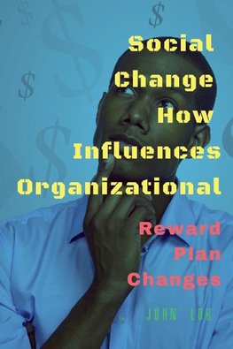 Social Change How Influences Organizational