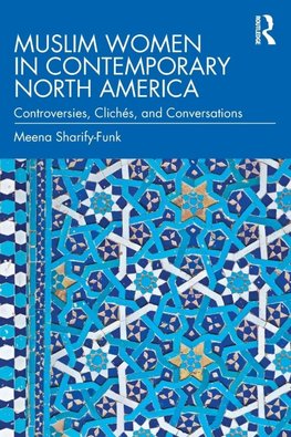 Muslim Women in Contemporary North America