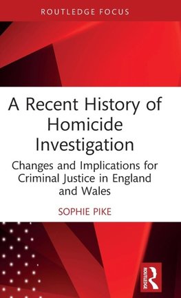 A Recent History of Homicide Investigation