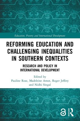 Reforming Education and Challenging Inequalities in Southern Contexts