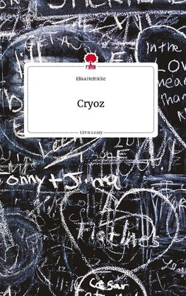 Cryoz. Life is a Story - story.one